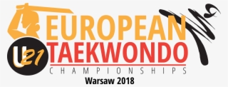 European Taekwondo Under 21 Championships Deadline - Taekwondo U21 European Championship 2018 #5189451