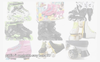 Patin À Roulette Soy Luna 37 => Notre Comparatif Pour - Juguetes Pastor Sl #5191639