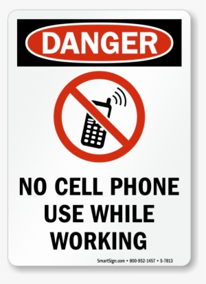No Cell Phone Use While Working Danger Sign #528693