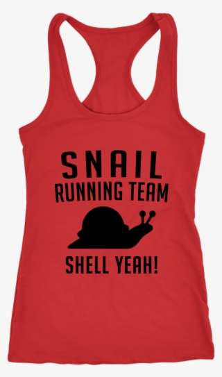 Snail Running Team Shell Yeah Tank - Mothers Day Gift, Mom Life, First Mothers Day, Mom #5211829