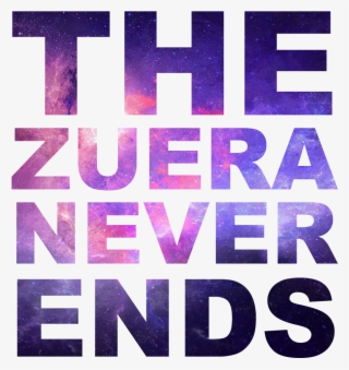 User Image - Zuera Never Ends #5272657