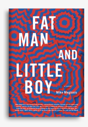 Fat Man And Little Boy By Mike Meginnis - Fat Man And Little Boy #533857