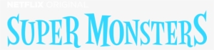 A Netflix Original - Netflix Super Monsters Logo #539678