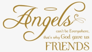 Angeles Can't Be Everywhere, That's Why God Gaveâ€¦ #5307729