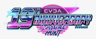 Evga 19th Anniversary Scavenger Hunt #5324271