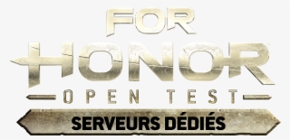 For Honor Test Ouvert Serveurs Dédiés - For Honor #5340358