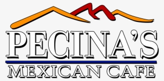 Pecina's Mexican Café #5350707 Pecina's Mexican Café #5350707