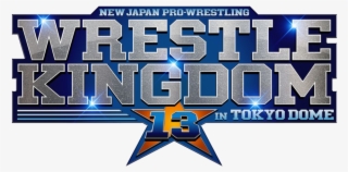Wrestle Kingdom 13 Logo #5372313