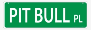 Add Some Street Style With A Sign - Pit Bull #540301
