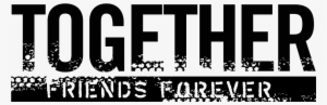 Quotes Png Free Download - Best Friends Forever Png #542117