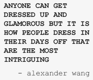Great Quote Alexander Wang Classy & Fabulous - No Soy Tan Tonta #542186
