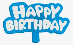 Download Happy Birthday Png Clipart Birthday Blue Birthday - Calligraphy #546552