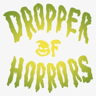 Dropper Of Horrors 4k #5431620
