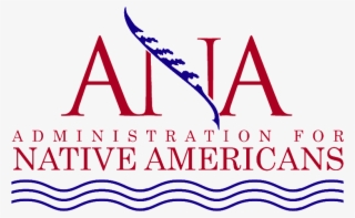 The Administration For Native Americans - Administration For Native Americans #5463344