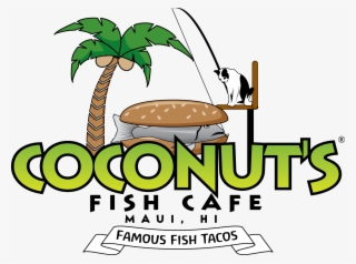 A Must If You're In Maui Totally Worth The Drive From - Coconuts Fish Cafe Maui #5493159