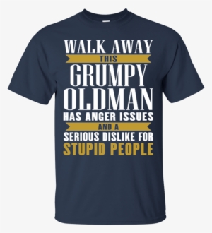 Walk Away This Grumpy Oldman Has Anger Issues And A - Only Time This Patriot Takes A Knee #559497