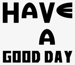 Have A Good Day - Skiyaki Inc. #559498