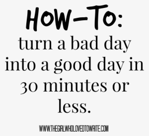 How To Have A Good Day - Calligraphy #559539