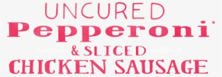 Mission District Uncured Pepperoni And Chicken Sausage - Pepperoni #5520747