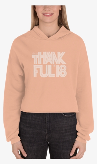 Thankful '18 Cropped Hoodie - Sweatshirt #5535760