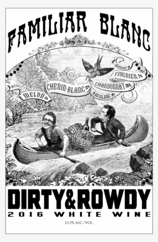 Dirty & Rowdy Familiar Blanc 2016 Image - Dirty Rowdy Familiar Blanc Wine #5541814