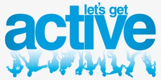 Active Png - Get Active Get Healthy #5571566
