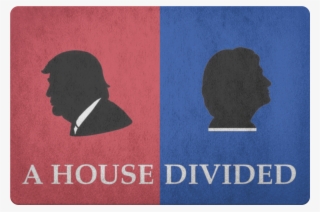 Donald Trump Hillary Clinton House Divided Welcome - American Institute For Economic Research #5575525