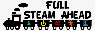 Full Steam - Full Steam Ahead Clipart #5579837