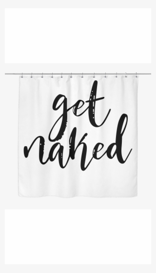 Get Naked Shower Curtain #5596273