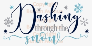 Dashing Through The Snow - Dashing Through The Snow Svg Free #5597769