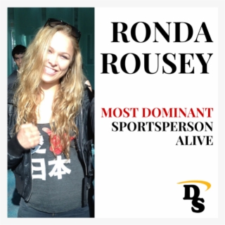 Ronda Rousey Named Most Dominant Sports Person Alive - Ronda Rousey: The Inspirational Story Behind One #5599163