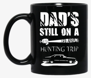 Fathers Day Quotes Png - Dads Still On A Hunting Trip #564638