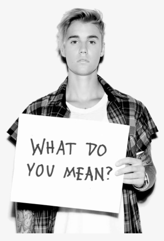 What Do You Mean - Justin Bieber What Do You Mean #5600119