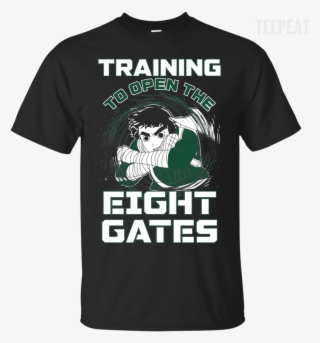 Rock Lee Training Eight Gates Tee Apparel Teepeat - Seagulls Stop It Now Shirt #5655324 Rock Lee Training Eight Gates Tee Apparel Teepeat - Seagulls Stop It Now Shirt #5655324
