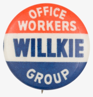Office Workers Willkie Group - Campaign Button #5656386