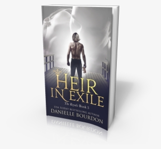 Heir In Exile - Heir In Exile (the Royals Book 3) #5678574