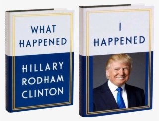 4 - Hillary Clinton What Happened Trump I Happened #5681403