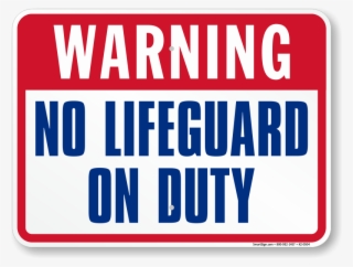 Warning No Lifeguard On Duty Pool Sign - Warning No Lifeguard On Duty #5695173