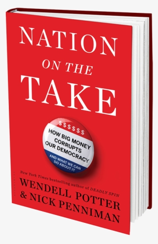 'nation On The Take' Book Jacket - Nation On The Take By Wendell Potter #5698368
