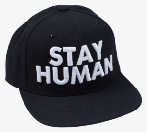 Stay Human Black Snapback Hat - Baseball Cap #570855