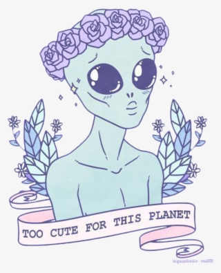 Tagged With - - Too Cute For This Planet Alien #572311
