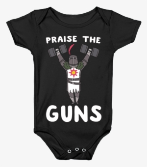 Praise The Guns - Dark Souls Merch #573115