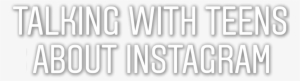 Talking With Teens About Instagram Talking With Teens #577044