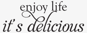 Life Quotes Png Svg Stock - Enjoy The Life Png #578135