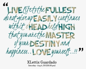 Live Life To The Fullest Quotes Dfea - Life #578238