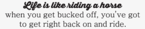 Life Is Like Riding A Horse Wall Quotes™ Decal - Parallel #578291