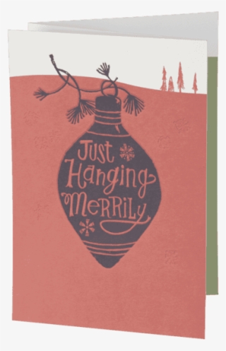 Hanging Merrily Fold Out Holiday Card - Life Is Good Hanging Merrily Fold Out Holiday Card #5708991