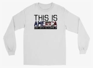 Childish Gambino This Is America Rap Hip Hop - Shirt #5722744