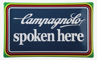 "campagnolo Spoken Here" Vintage Signage - Campagnolo Spoken Here #5732316