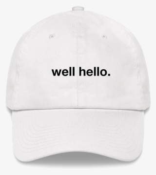 Well Hello, Mouthbreather White Hat - Baseball Cap #5745788